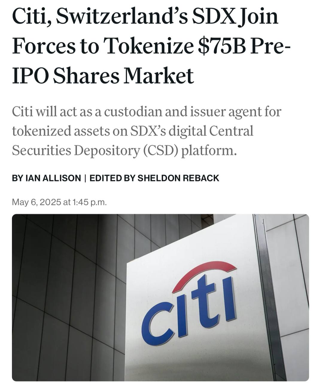 🤝🤝  Citi ו- Swiss Exchange Six Digital Exchange (SDX) הודיעו על השקת פלטפורמה לסחר במניות אסימון של חברות פרטיות, עם נפח שוק כולל של 75 מיליארד דולר.